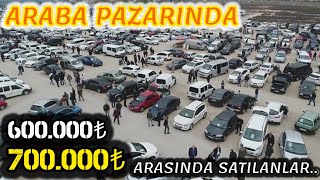 600000 ile 700000 Lira Arasında ADANA OTO PAZARINDA SAHİBİNDEN SATILIK İKİNCİ EL ARABA DERLEMESİ [upl. by Eillit]