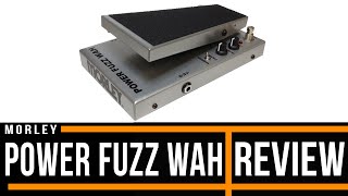 Morley Power Fuzz Wah Effect Pedal Review [upl. by Norbel]