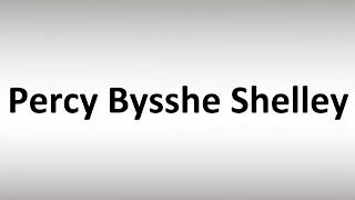 How to Pronounce Percy Bysshe Shelley [upl. by Neesay]