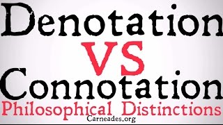 Denotation vs Connotation Philosophical Distinction [upl. by Denn452]