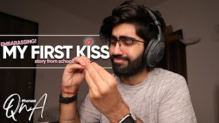 MY FIRST KISS Embarrassing Story  Honest QnA  Paritosh Anand [upl. by Lennaj]