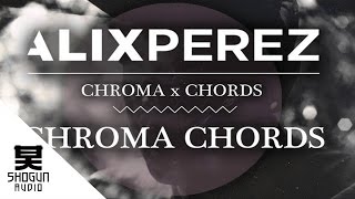 Alix Perez  Chroma Chords [upl. by Richart]