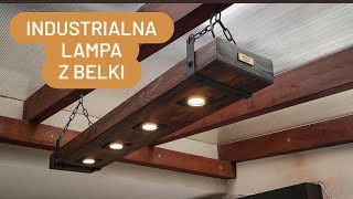 INDUSTRIALNA lampa z belki  Industrial BEAM lamp [upl. by Llyrad]