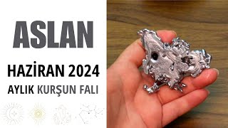 Aslan Burcu Aylık Burç Yorumları Kurşun Falı ♌ Haziran 2024 ♌ [upl. by Richardson]