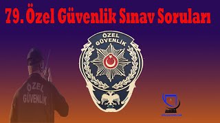 79DÖNEM ÖZEL GÜVENLİK SINAV SORU VE CEVAPLARI VİDEO1 [upl. by Yraht]