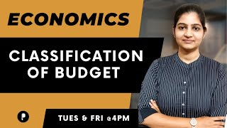 Classification of Budget  Budget  Economics  SSC amp UPSC [upl. by Atis]