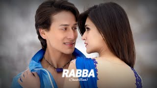 Rabba  Heropanti  SlowedReverb  Lofi song [upl. by Begga]