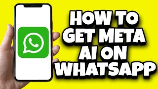 How To Get WhatsApp Meta AI  Get Meta AI On WhatsApp [upl. by Barger]