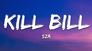 SZA  Kill Bill Lyrics [upl. by Onig70]