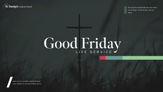 Good Friday Service  3292024 [upl. by Cheng336]