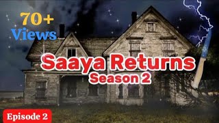 Saaya Returns S2  Episode 2  CC  4Nov24  Full Episode  DRAMA OF THE WEEK [upl. by Berger]