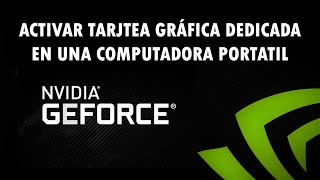 Tutorial Activar Tarjeta de video dedicada de una laptop  Nvidia Geforce  Windows 10  Gráfica [upl. by Annahsirhc]