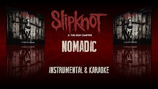 Slipknot  Nomadic InstrumentalKaraoke INGESP [upl. by Atinniuq]