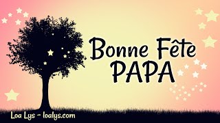 Bonne Fête Papa  Carte virtuelle FETE DES PERES [upl. by Aivax474]