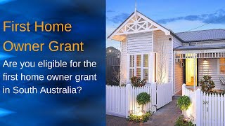 ARCHVIED Are you eligible for the First Home Owner Grant FHOG in SA [upl. by Oimetra]