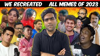 We Recreated All MeMes Of 2023  MeMe Rewind 2023  Rohit Sadhwani [upl. by Eilitan]