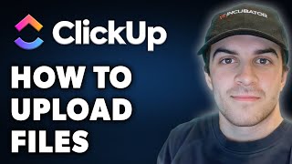 How to Upload Files in Clickup Full 2024 Guide [upl. by Timrek]