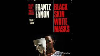 Franz Fanon Black Skin White Masks Symphonic Poem Opus 2859 [upl. by Rabin]