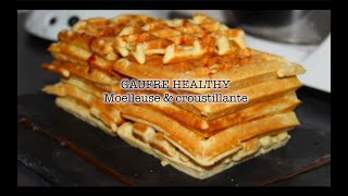 HEALTHY  GAUFRE EQUILIBRE SANS SUCRE  MOELLEUSE ET CROUSTILLANTE [upl. by Ardnaid]