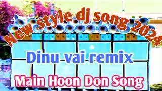 Main Hoon Don song dj dinu vai remix 2024 compitison song [upl. by Alleacim]