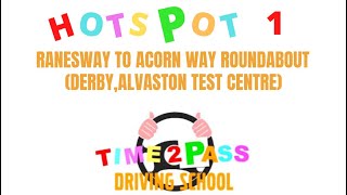 Hotspot 1 Ranesway To Acorn Way Roundabout Derby Alvaston Test Centre [upl. by Ela394]