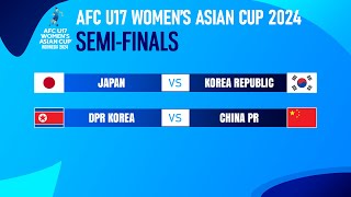 Semifinals Match Schedule  AFC U17 Womens Asian Cup 2024 [upl. by Niwroc]