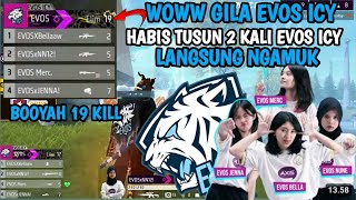 WOWW MANTAP EVOS ICY TUSUN 2 KALI LANGSUNG NGAMUK BOOYAH 19 KILL [upl. by Gytle73]