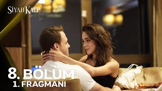 Siyah Kalp 8 Bölüm Fragmanı [upl. by Ramsden]