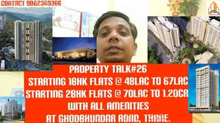 Property Talk26 Starting 1BHK48L 2BHK70Lac at Ghodbhundar Road Thane Contact9082369366 [upl. by Mosera]