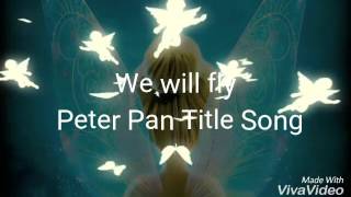 เพลงสากลEP07เนื้อเพลง We will fly  Peter Pan Title song [upl. by Engapmahc]