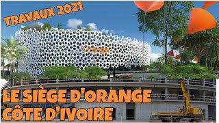 LES TRAVAUX DU SIÈGE DORANGE CÔTE DIVOIRE  2021 [upl. by Freiman183]