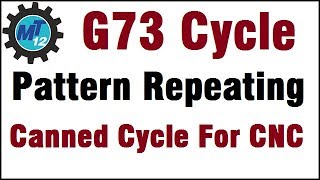 G73 Pattern Repeating Stock Removal Canned Cycle For Cnc Machine Programming In Hindi [upl. by Jacinda]