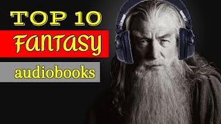 TOP 10 FANTASY AUDIOBOOKS 🎧 [upl. by Aineg149]