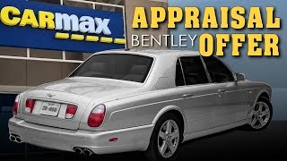 Carmax Bentley Appraisal Offer  Owning a Bentley Arnage  Episode 19 [upl. by Elish49]