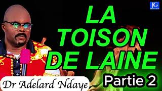 LA TOISON DE LAINE Partie 2 Dr Adelard Ndaye [upl. by Nightingale]