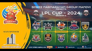 🔴Live Cricket DAY4 LPL CUP 2024 SEASON5 Organized by Shree Narnarayan Group  Mandvi [upl. by Beedon311]