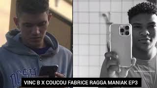 VINC B X COUCOU FABRICE RAGGA MANIAK EP3 [upl. by Keligot630]