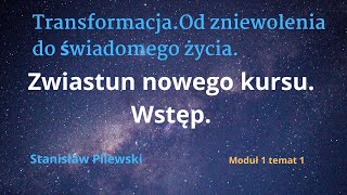 Kurs transformacja 1 Wprowadzenie [upl. by Orin]