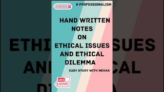 Handwritten notes on Ethical issues amp ethical dilemma [upl. by Drhcir]