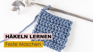 Häkeln lernen Teil 2  Feste Maschen [upl. by Laerol437]