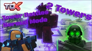 TDX TOWER BATTLES NORMAL MODE 2 TOWERS SOLO  Roblox Tower Defense X [upl. by Anitsihc]