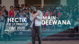 Hectik  Art of freestyle  Main Deewana  Judge Demo  Vibe 2020  NMAM Institute of Technology [upl. by Salome]