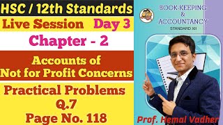 Not for Profit Concerns  Practical Problems 7  Page No 118  Chapter 2  Class 12th  Day 3 [upl. by Carola]