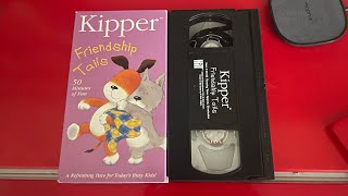 Opening And Closing To Kipper Friendship Tails 2003 VHS Side Label 045 [upl. by Nah]