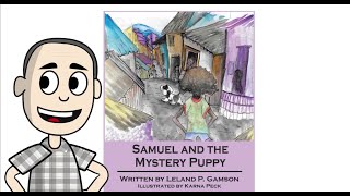 Leland P Gamson reads Samuel and the Mystery Puppy [upl. by Layton365]