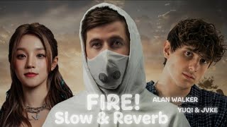 Alan Walker YUQI of GIDLE JVKE Fire Slow amp Reverb [upl. by Nnaira]