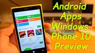 How to Install ANDROID Apps on WINDOWS PHONE 10 Preview Easy Guide [upl. by Polly132]