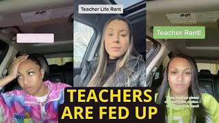 Teachers Are Overworked amp Underpaid  TikTok Rants On Teachers Being Fed Up amp Have Had Enough [upl. by Dnomsad910]