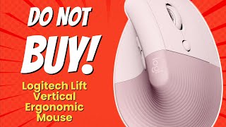 8 Shocking Reasons NOT to Buy the Logitech Lift Vertical Ergonomic Mouse 😱🖱️ [upl. by Whitten]