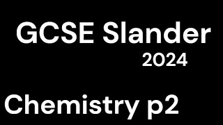 GCSE Slander  Chemistry paper 2 2024 [upl. by Inasah]